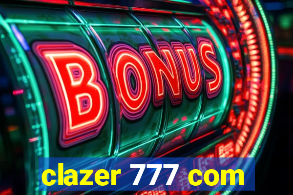 clazer 777 com